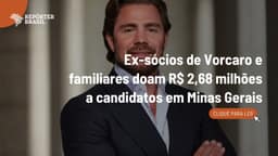 Ex-sócios de Vorcaro e familiares doam R$ 2,68 milhões a candidatos em Minas Gerais