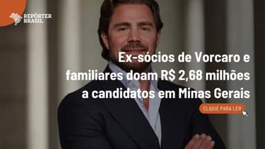 Doadores ligados a Vorcaro destinam R$ 2,68 milhões a 12 candidaturas em Minas