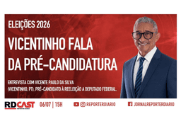 Boletim RDcast 06/07/2026, às 15h: Eleições 2026 – Vicentinho fala da pré-candidatura